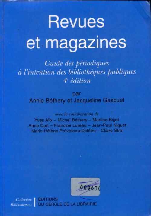 Revues et magazines. Guide des périodiques à l'intention des bibliothèques publiques 4ème édition - Annie Béthery - Livre