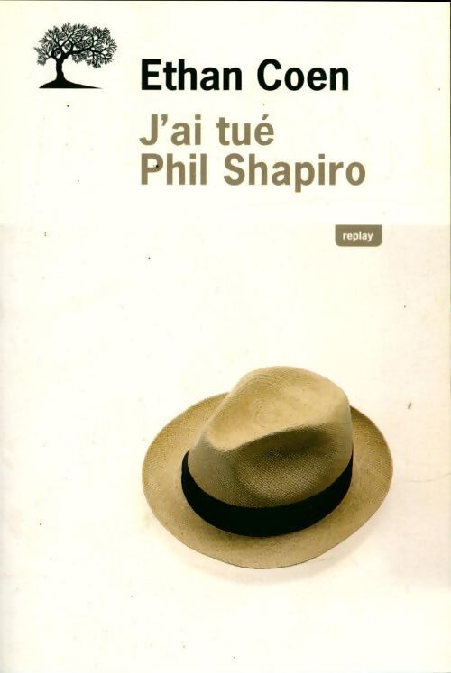 J'ai tué Phil Shapiro - Ethan Coen - Livre
