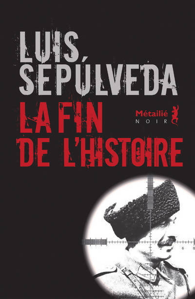 La fin de l'histoire - Luis Sepùlveda - Livre