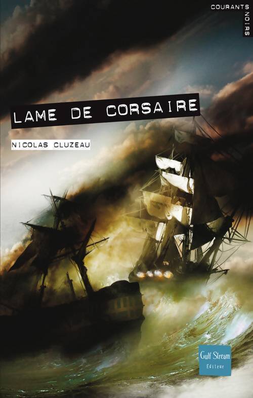 Lame de corsaire - Nicolas Cluzeau - Livre