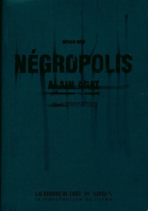 Négropolis - Alain Agat - Livre