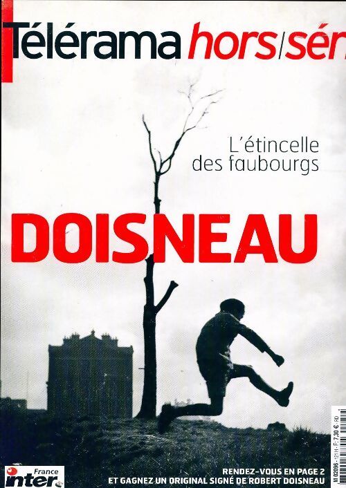 Télérama hors série n°121 : Doisneau, l'étincelle des faubourgs - Collectif - Livre