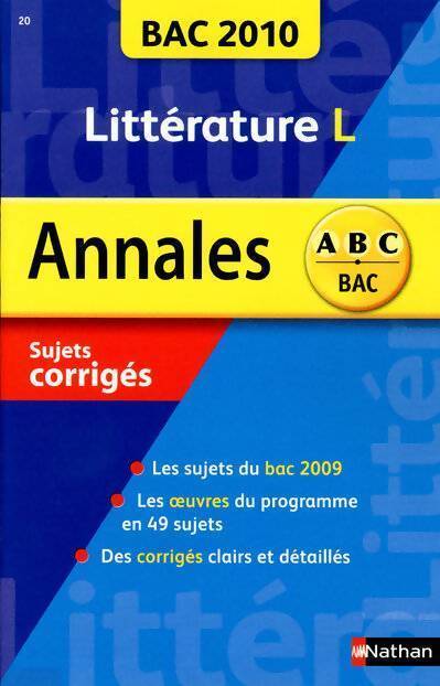 Littérature Terminale L. Sujets corrigés 2010 - Sylvia Roustant - Livre
