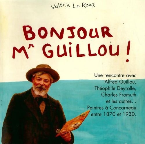 Bonjour Mr Guillou - Valérie Le Roux - Livre