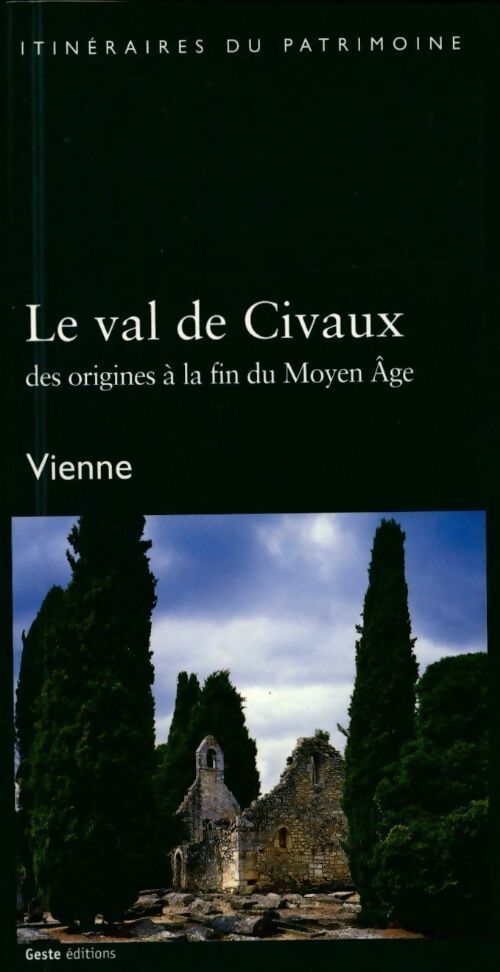 Le val de Civaux des origines à la fin du moyen age - P.-C. Drac - Livre