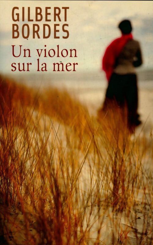 Un violon sur la mer - Gilbert Bordes - Livre