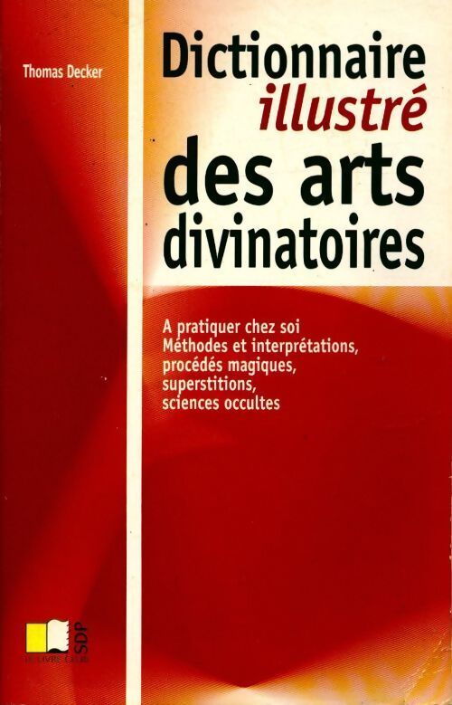 Dictionnaire illustré des Arts Divinatoires - Thomas Decker - Livre