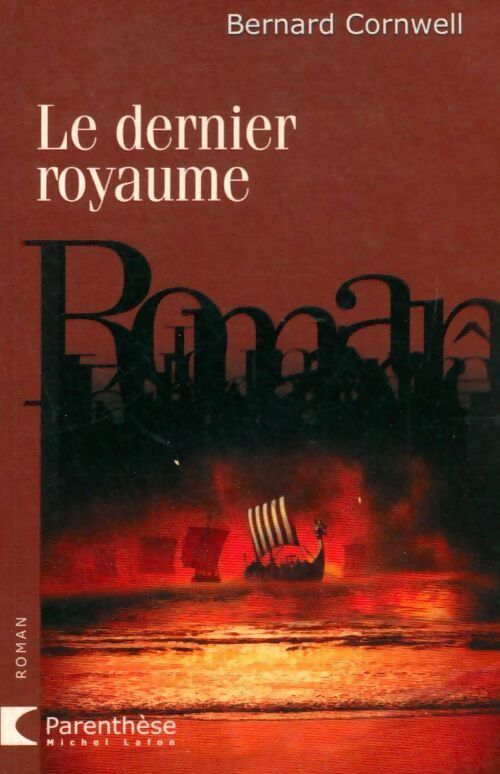 Le dernier royaume - Bernard Cornwell - Livre