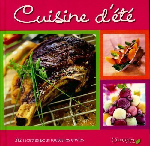 Cuisine d'été. 312 recettes pour toutes les envies - Collectif - Livre
