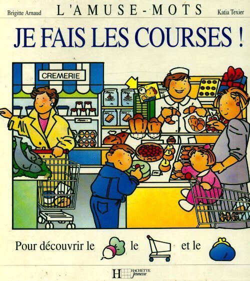 Je fais les courses ! - Brigitte Arnaud - Livre