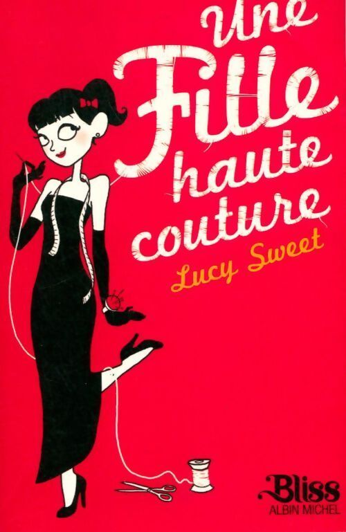 Une fille haute couture - Lucy Sweet - Livre