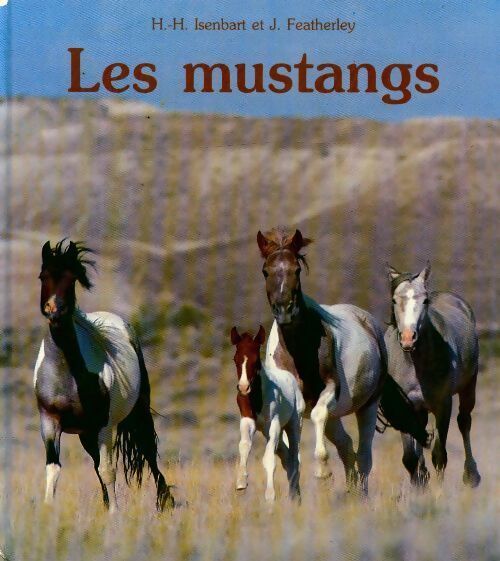 Les mustangs - H-H Isenbart - Livre
