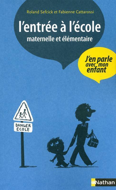 Entrée à l'école - Roland Sefcick - Livre