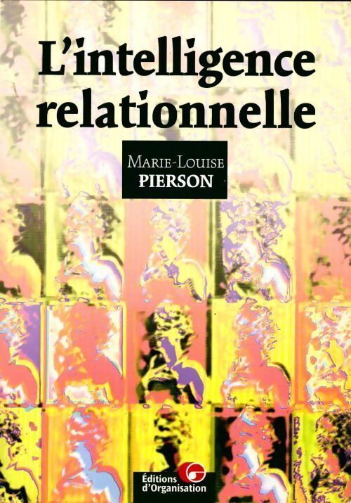 Intelligence relationnelle - Marie-Louise Pierson - Livre