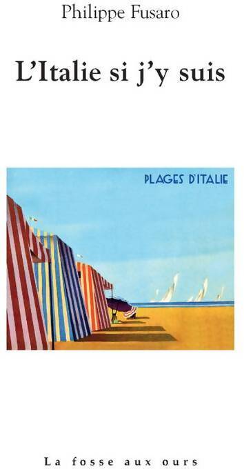 L'Italie si j'y suis - Philippe Fusaro - Livre