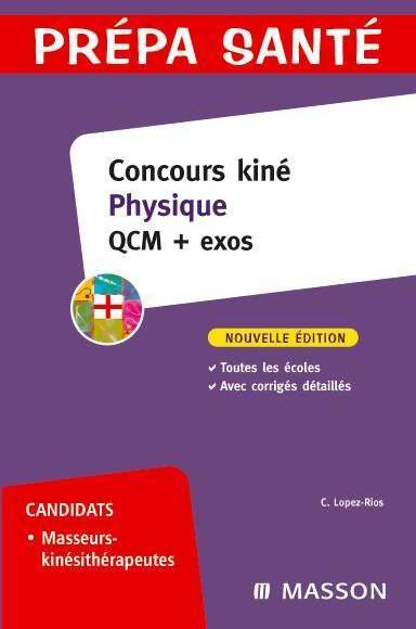 Concours kiné physique : QCM + exos - Christine Lopez-Rios - Livre