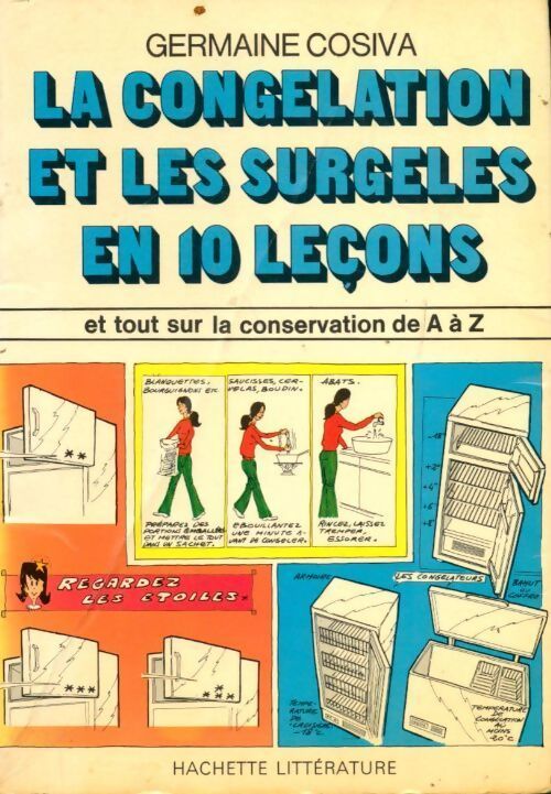 La congélation et les surgelés en 10 leçons - Germaine Cosiva - Livre