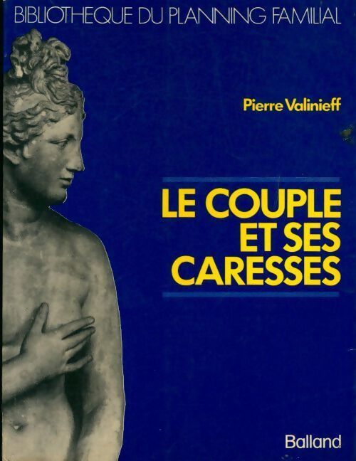 Le couple et ses caresses - Pierre Valinieff - Livre