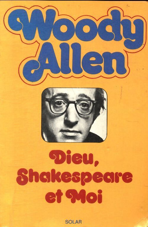Dieu, Shakespeare et moi - Woody Allen - Livre