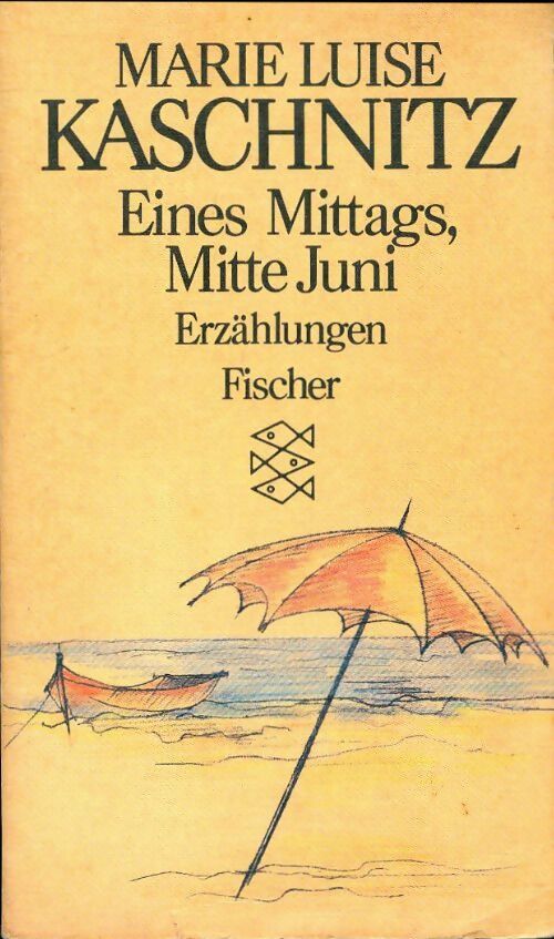 Eines mittags mitte juni - Marie-Luise Kaschnitz - Livre