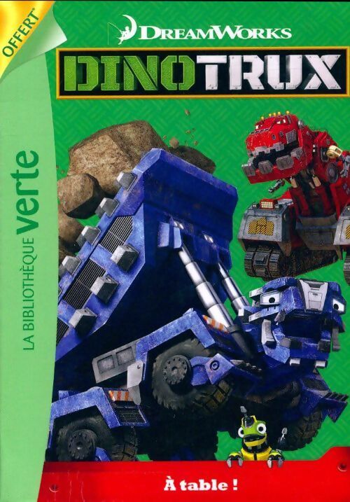 Dinotrux : A table ! - Dreamworks - Livre