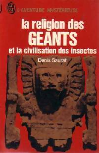 La religion des géants et la civilisation des insectes - Denis Saurat - Livre