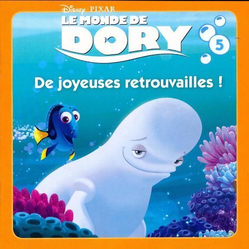 Le monde de Dory : De joyeuses retrouvailles ! - Collectif - Livre