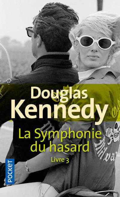 La symphonie du hasard Tome III - Douglas Kennedy - Livre