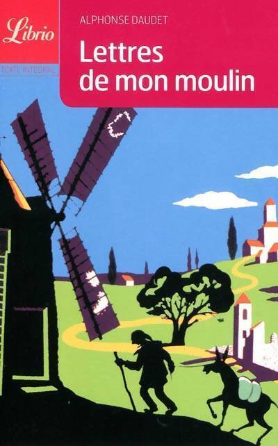 Lettres de mon moulin - Alphonse Daudet - Livre