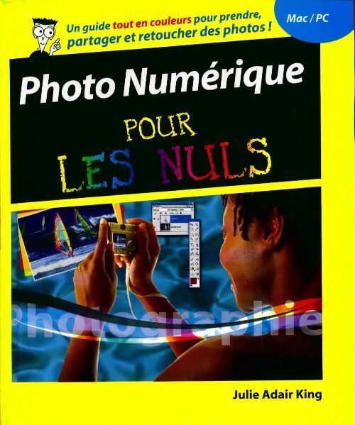 Photo numérique pour les nuls - Julie Adair King, Julie Adair King - Livre