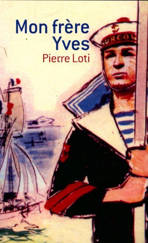 Mon frère Yves - Pierre Loti - Livre