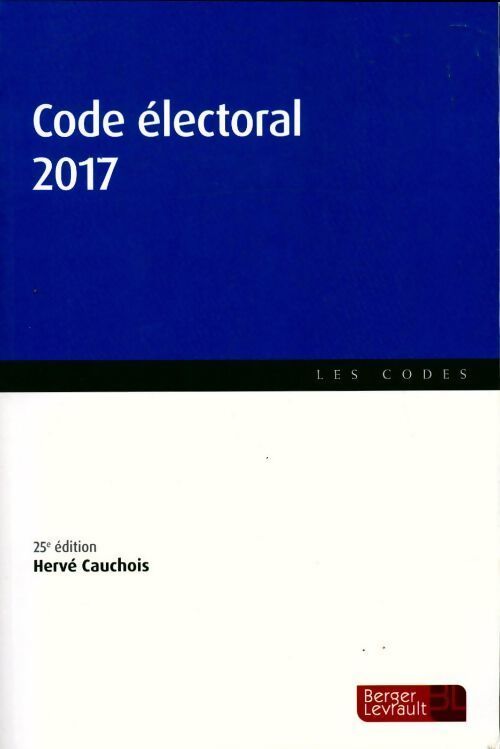 Code électoral 2017 - Cauchois Herve - Livre