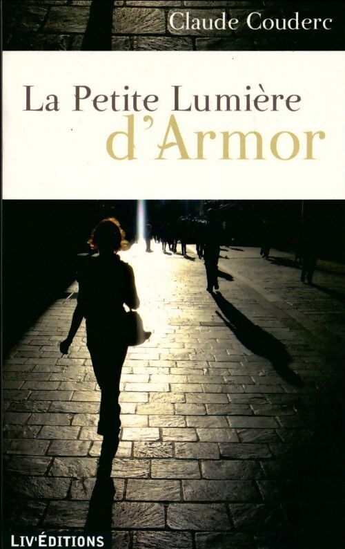 La petite lumière d'Armor - Claude Couderc - Livre