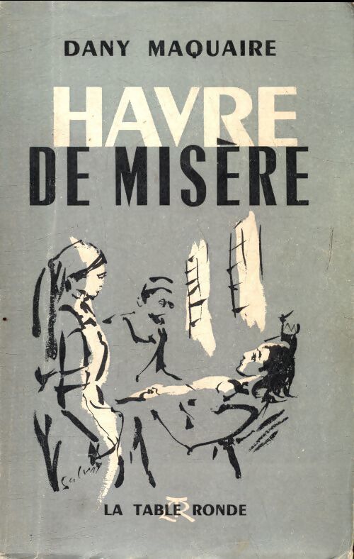 Havre de misère - Dany Maquaire - Livre
