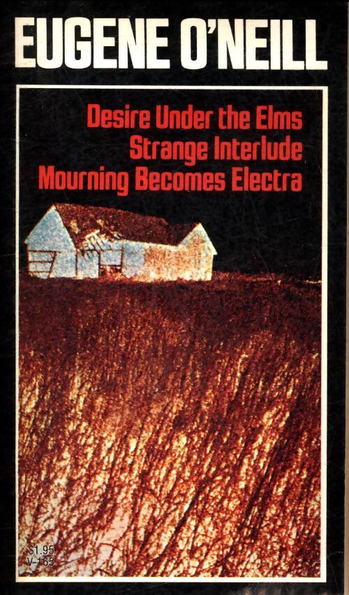 3 plays : Desire under the elms / Strange interlude / Mourning becomes Electra - Eugene O'neill - Livre