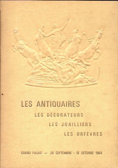 Les antiquaires, les décorateurs, les joailliers, les orfèvres - Collectif - Livre