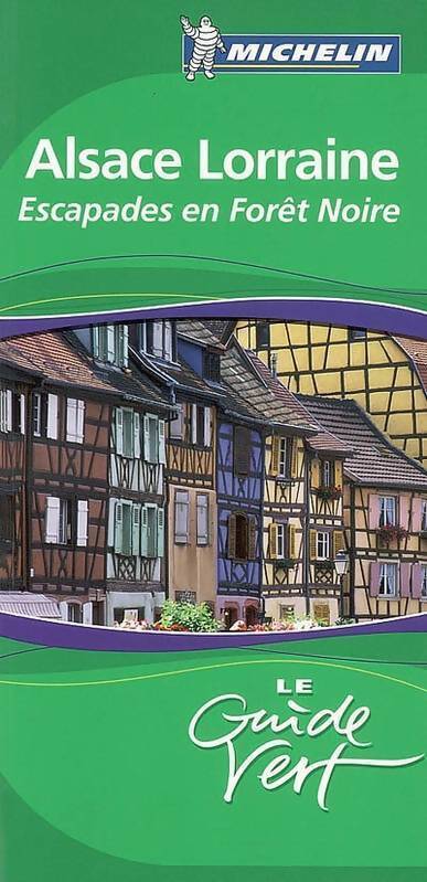 Alsace Lorraine, Escapades en Forêt Noire 2006 - Collectif - Livre