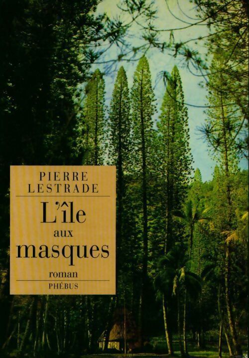 L'île aux masques - Pierre Lestrade - Livre