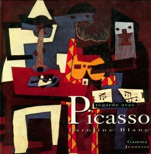 Regarde avec - Picasso - - Caroline Blanc - Livre