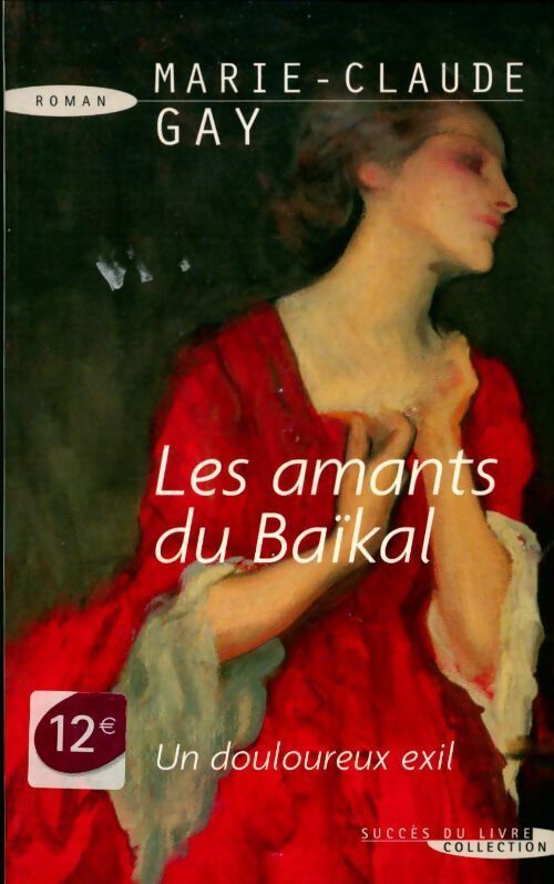 Les amants du Baïkal - Marie-Claude Gay - Livre