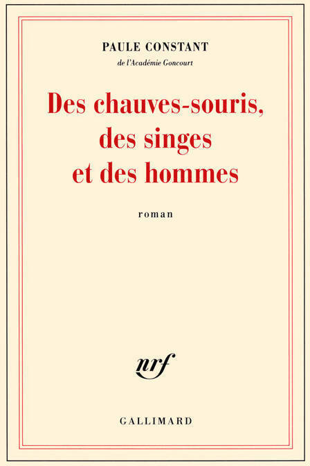 Des chauves-souris, des singes et des hommes - Paule Constant - Livre