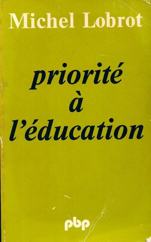 Priorité à l'éducation - Michel Lobrot - Livre