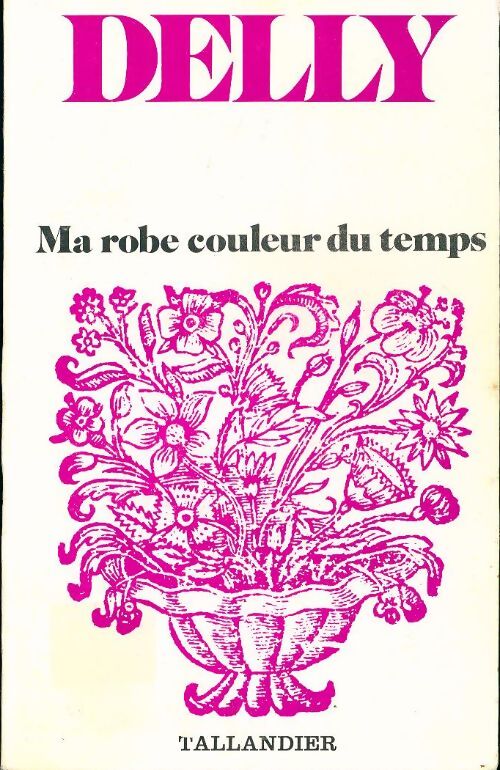 Ma robe couleur du temps - Delly - Livre
