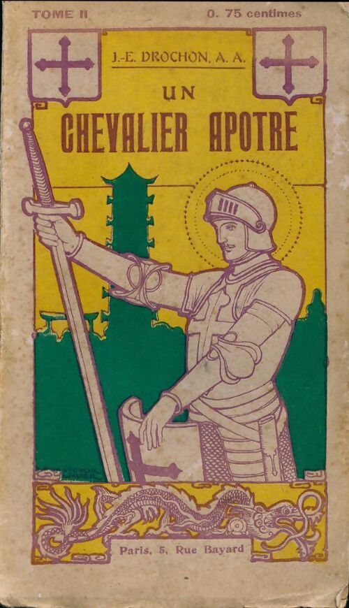 Un chevalier apôtre Tome II - J.-E. Drochon - Livre