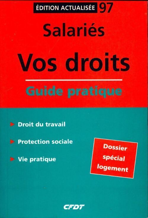Salariés : vos droits 1997 - CFDT - Livre