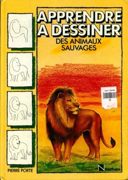 Apprendre à dessiner les animaux sauvages - Pierre Porte - Livre