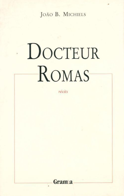 Docteur Romas - Joao B. Michiels - Livre