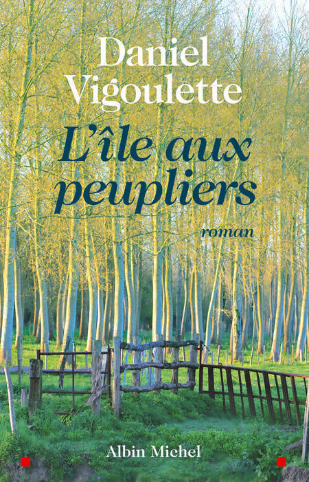 L'Île aux peupliers - Daniel Vigoulette - Livre