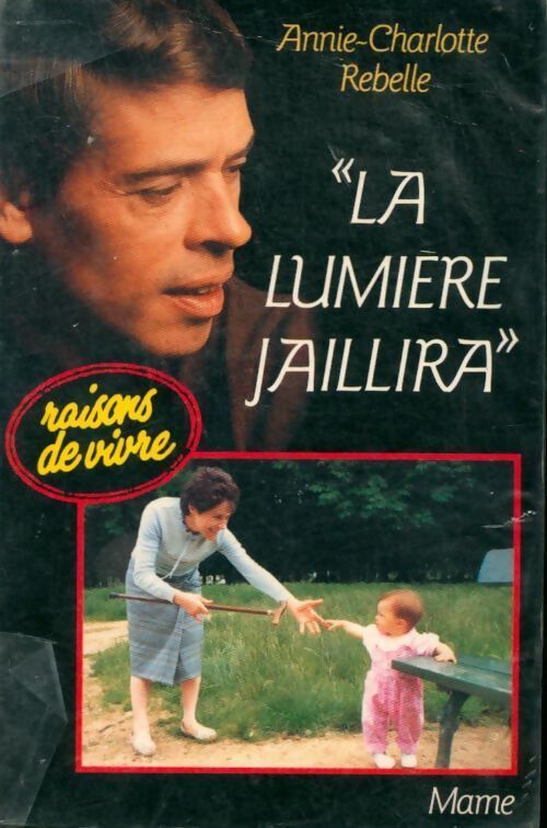La lumière jaillira - Annie-Charlotte Rebelle - Livre