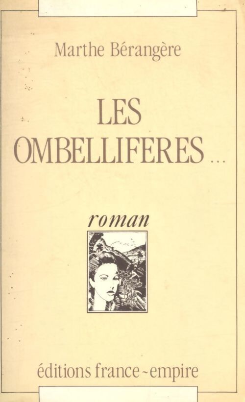 Les ombellifères... - Marthe Bérangère - Livre